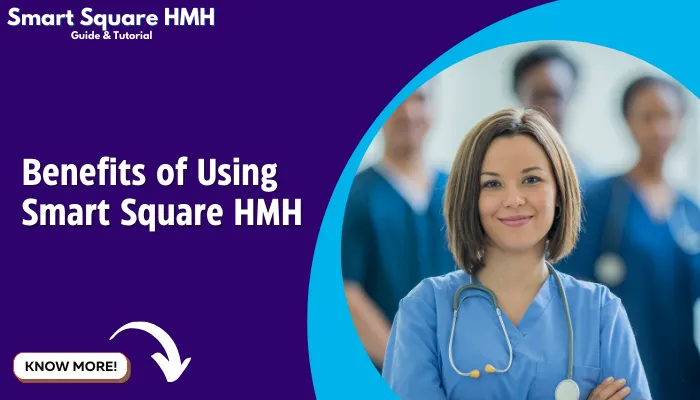 Benefits of Using Smart Square HMH