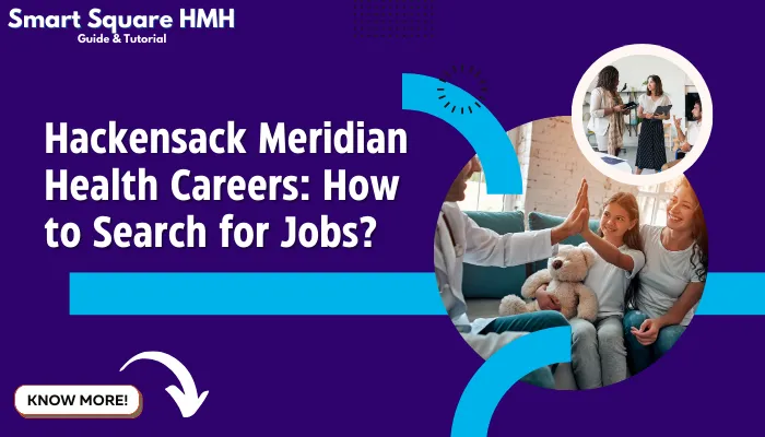 Hackensack Meridian Health Careers: How to Search for Jobs?