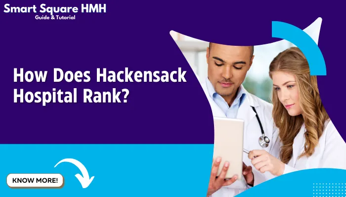 How Does Hackensack Hospital Rank?