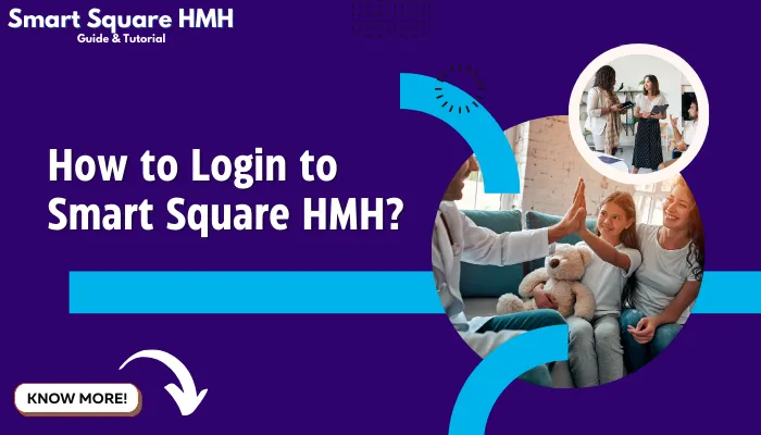 How to Login to Smart Square HMH?