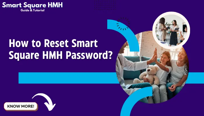 How to Reset Smart Square HMH Password?