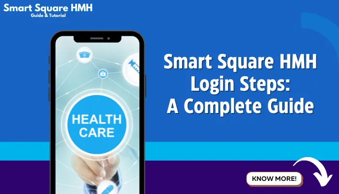 Smart Square HMH Login Steps: A Complete Guide