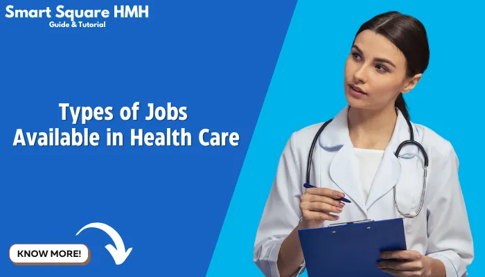 Types of Jobs Available in Health Care